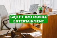 GAJI PT IMO MOBILE ENTERTAINMENT