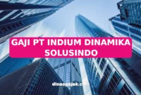 GAJI PT INDIUM DINAMIKA SOLUSINDO