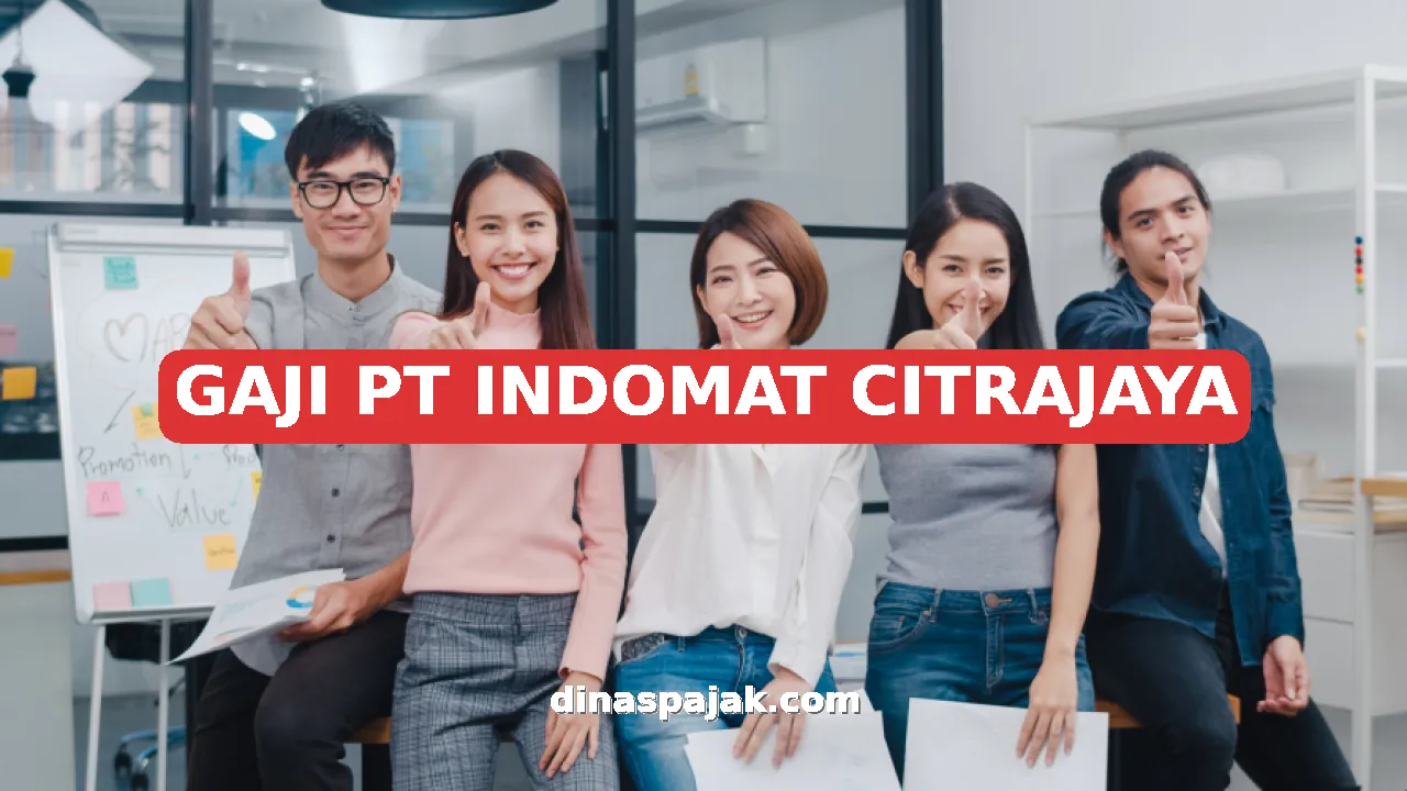 GAJI PT INDOMAT CITRAJAYA