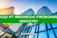 GAJI PT INDONESIA FIREBOARD INDUSTRY