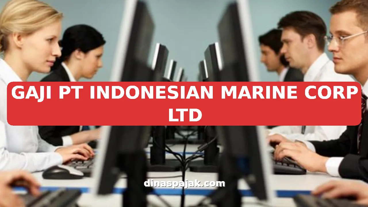 GAJI PT INDONESIAN MARINE CORP LTD