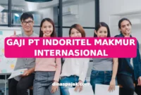 GAJI PT INDORITEL MAKMUR INTERNASIONAL