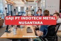 GAJI PT INDOTECH METAL NUSANTARA