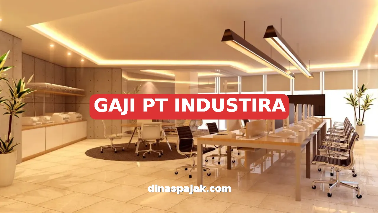 GAJI PT INDUSTIRA