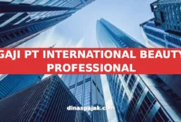 GAJI PT INTERNATIONAL BEAUTY PROFESSIONAL