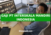 GAJI PT INTERSKALA MANDIRI INDONESIA