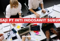 GAJI PT INTI INDOSAWIT SUBUR