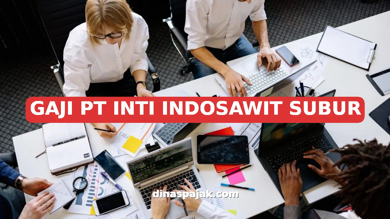 GAJI PT INTI INDOSAWIT SUBUR