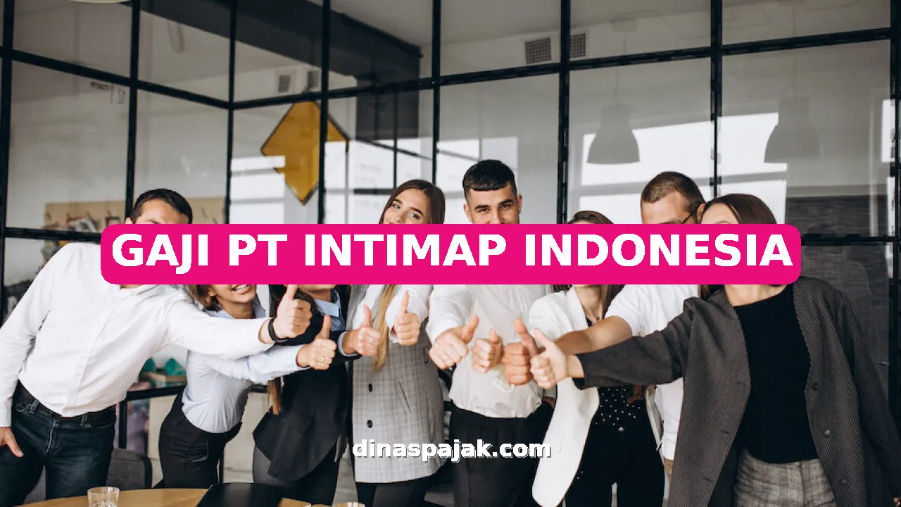 GAJI PT INTIMAP INDONESIA