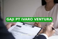 GAJI PT IVARO VENTURA