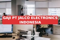 GAJI PT JALCO ELECTRONICS INDONESIA