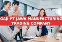 GAJI PT JAWA MANUFACTURING TRADING COMPANY