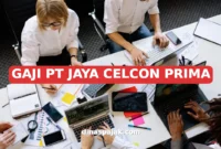 GAJI PT JAYA CELCON PRIMA
