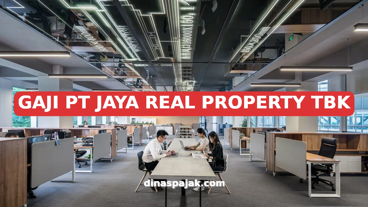 GAJI PT JAYA REAL PROPERTY TBK