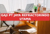 GAJI PT JAYA REFRACTORINDO UTAMA