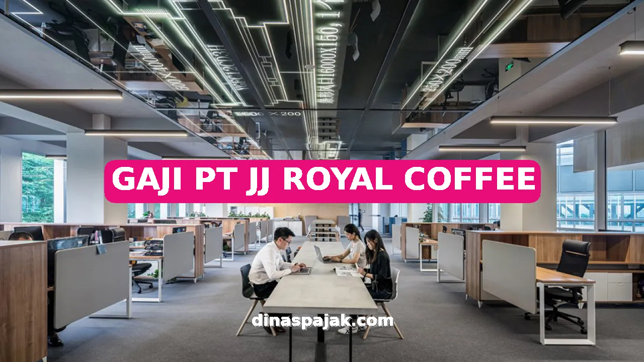 GAJI PT JJ ROYAL COFFEE