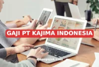 GAJI PT KAJIMA INDONESIA