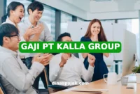 GAJI PT KALLA GROUP