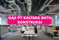 GAJI PT KALTARA BATU KONSTRUKSI
