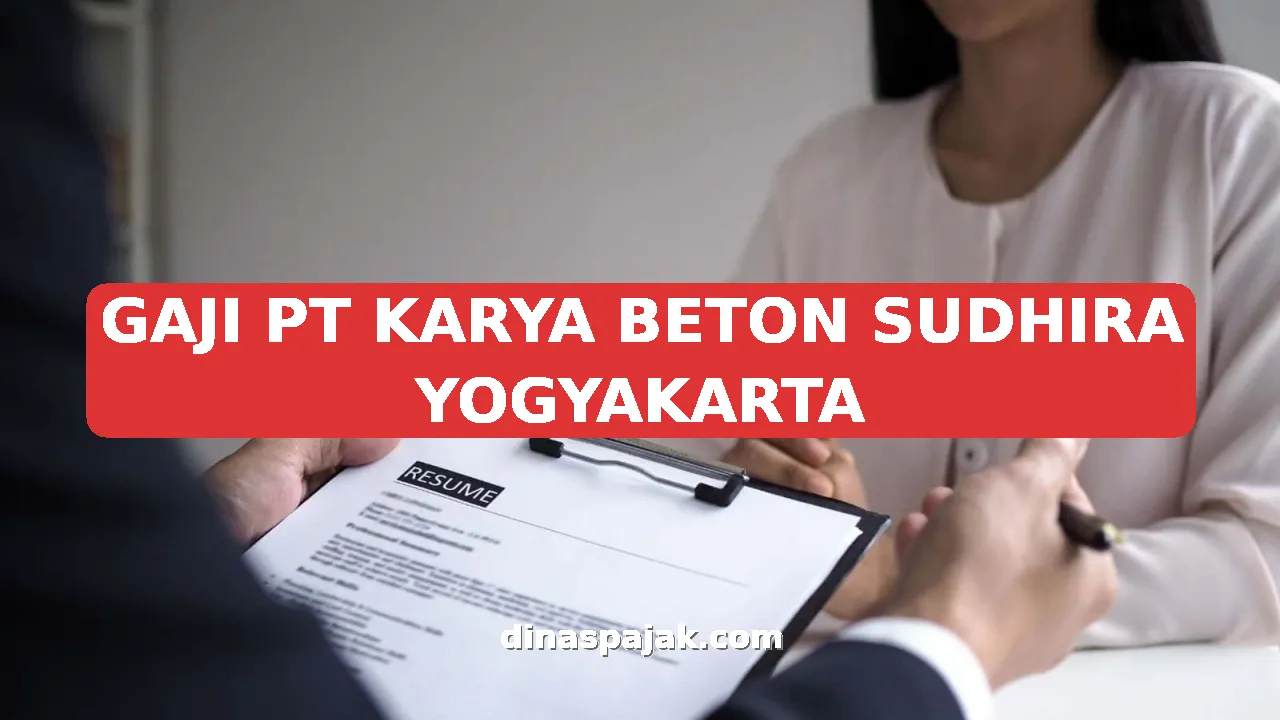 GAJI PT KARYA BETON SUDHIRA YOGYAKARTA