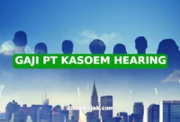 GAJI PT KASOEM HEARING