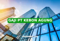 GAJI PT KEBON AGUNG