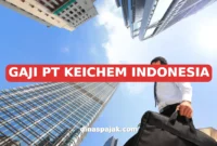 GAJI PT KEICHEM INDONESIA
