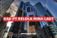 GAJI PT KELOLA MINA LAUT
