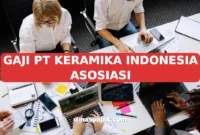 GAJI PT KERAMIKA INDONESIA ASOSIASI