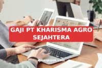 GAJI PT KHARISMA AGRO SEJAHTERA