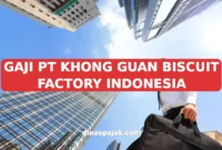 GAJI PT KHONG GUAN BISCUIT FACTORY INDONESIA