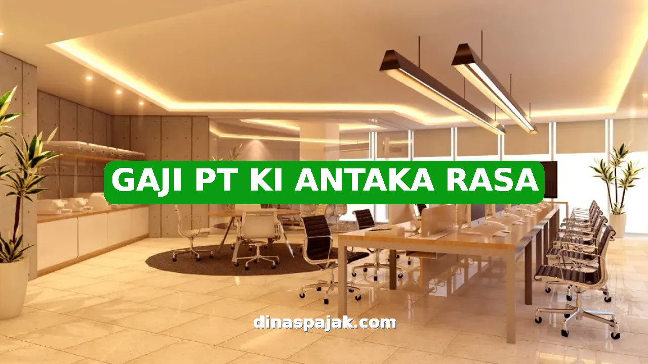 GAJI PT KI ANTAKA RASA