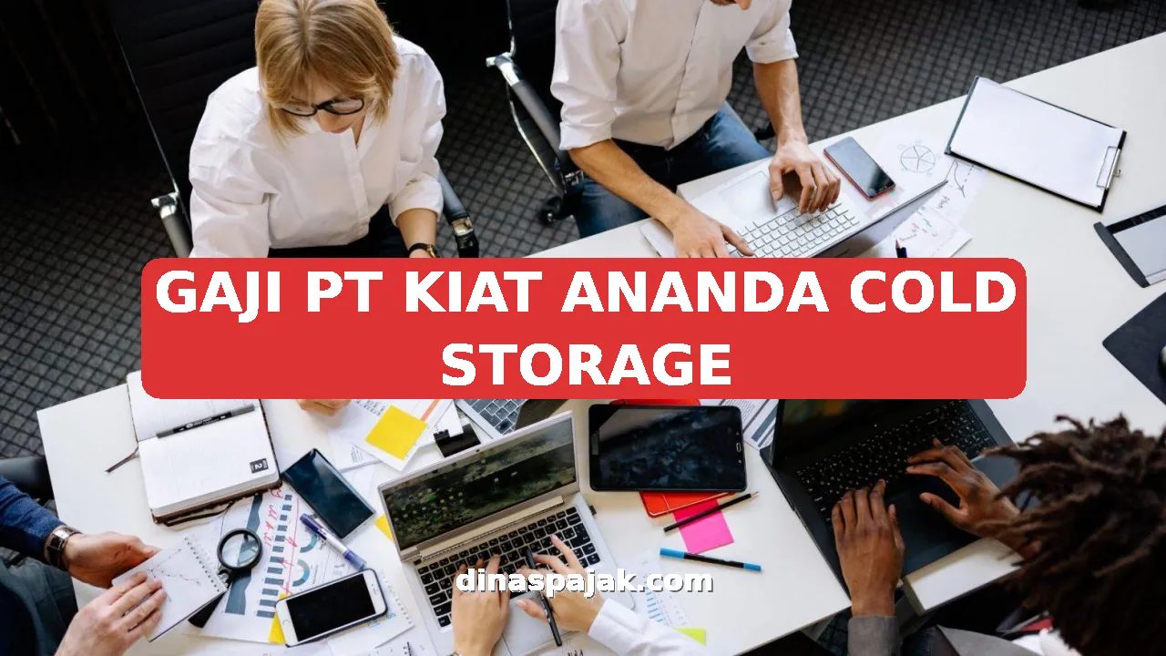 GAJI PT KIAT ANANDA COLD STORAGE