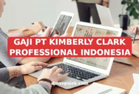 GAJI PT KIMBERLY CLARK PROFESSIONAL INDONESIA