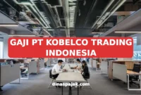 GAJI PT KOBELCO TRADING INDONESIA