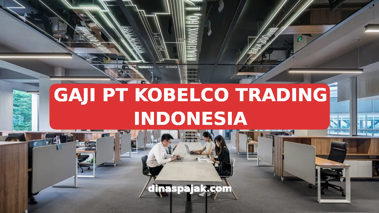 GAJI PT KOBELCO TRADING INDONESIA