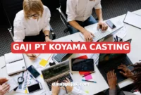 GAJI PT KOYAMA CASTING