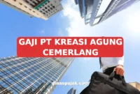 GAJI PT KREASI AGUNG CEMERLANG
