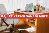 GAJI PT KREASI SANADI MULTI