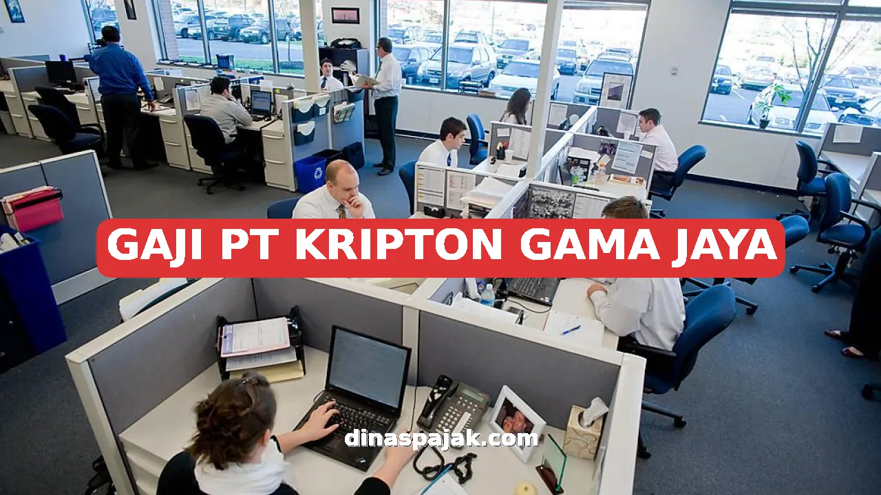 GAJI PT KRIPTON GAMA JAYA