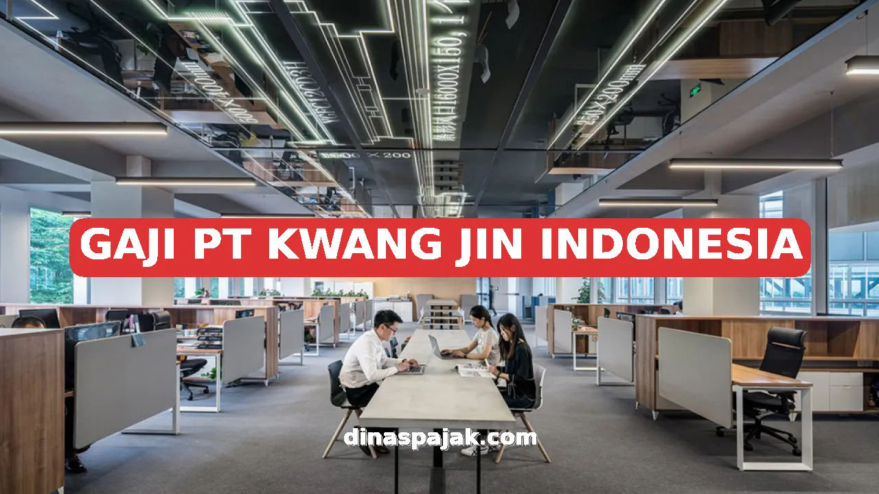 GAJI PT KWANG JIN INDONESIA