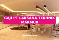 GAJI PT LAKSANA TEKHNIK MAKMUR
