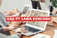 GAJI PT LAWA KENCANA