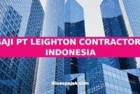 GAJI PT LEIGHTON CONTRACTORS INDONESIA