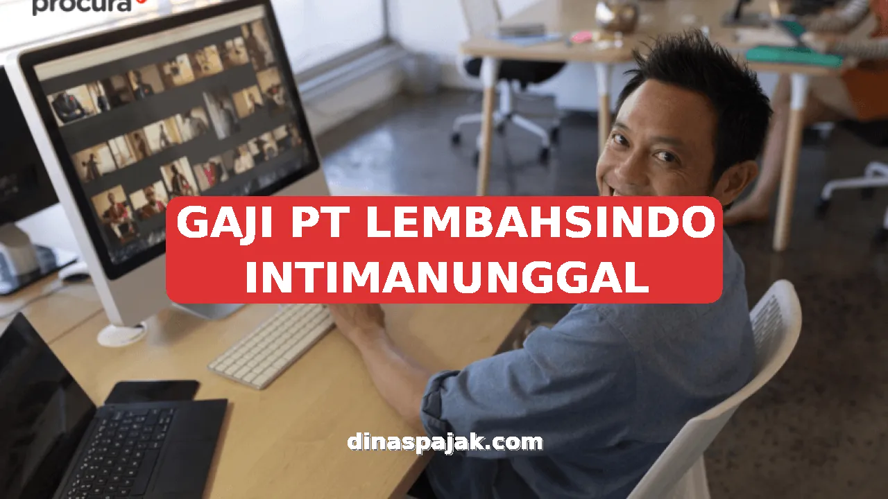 GAJI PT LEMBAHSINDO INTIMANUNGGAL