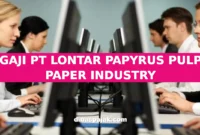 GAJI PT LONTAR PAPYRUS PULP PAPER INDUSTRY