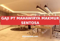 GAJI PT MAHAWIRYA MAKMUR SENTOSA