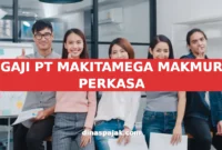 GAJI PT MAKITAMEGA MAKMUR PERKASA