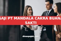 GAJI PT MANDALA CAKRA BUANA SAKTI
