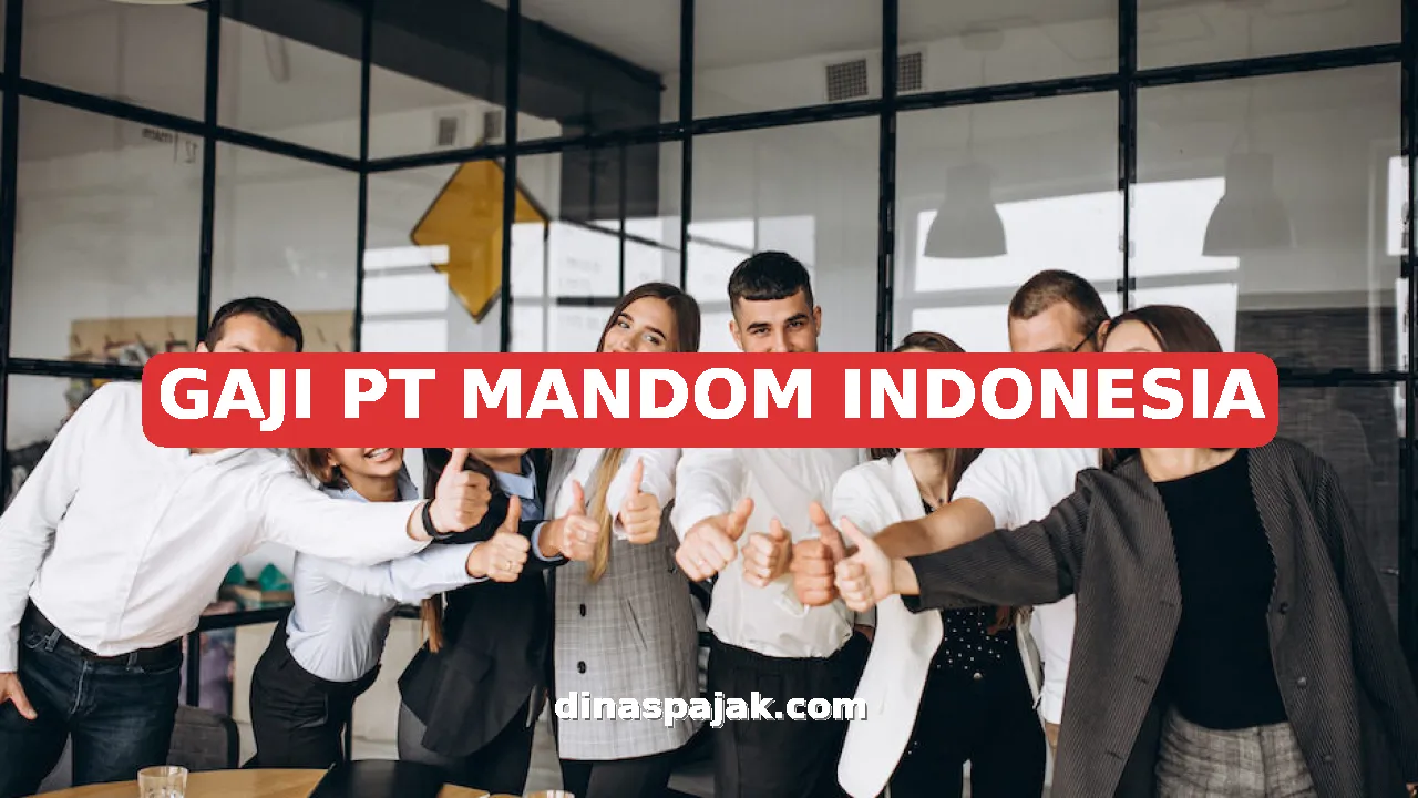 GAJI PT MANDOM INDONESIA